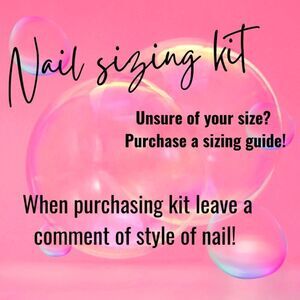 NAIL SIZING KIT PLEASE LEAVE LENGTH AND STYLE WHEN ORDERING